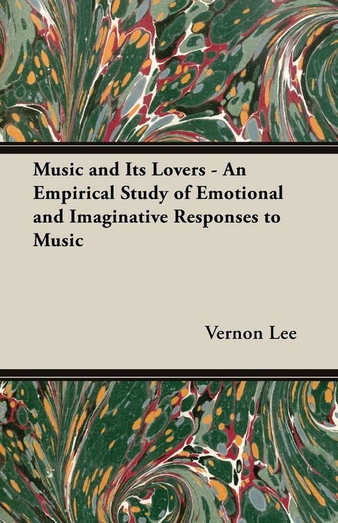 Produktbild: Music and its Lovers - An Empirical Study of Emotional and Imaginative Responses to music
