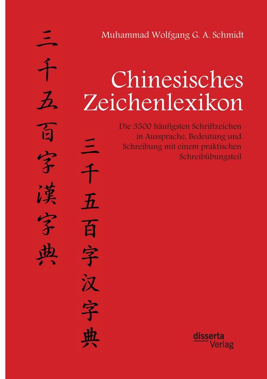 Produktbild: Chinesisches Zeichenlexikon. Die 3500 h&auml;ufigsten Schriftzeichen in Aussprache, Bedeutung und Schreibung mit einem praktischen Schreib&uuml;bungsteil