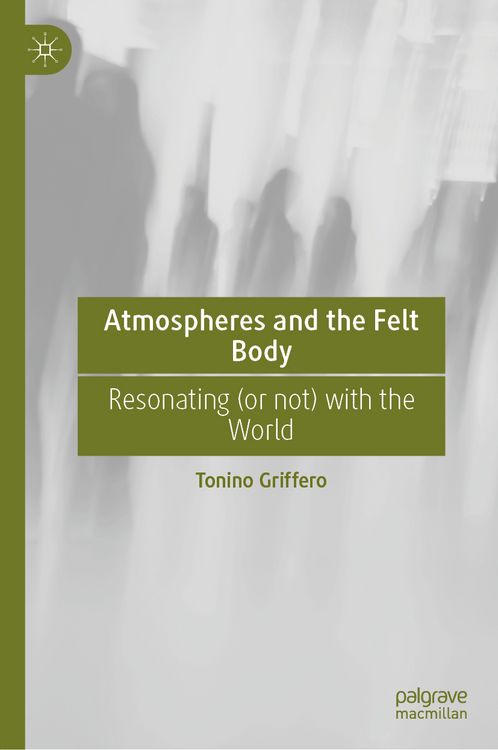 Produktbild: Atmospheres and the Felt Body