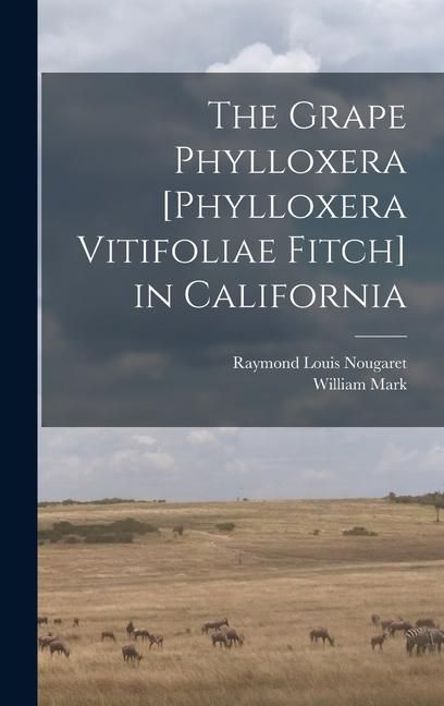 Produktbild: The Grape Phylloxera [Phylloxera Vitifoliae Fitch] in California