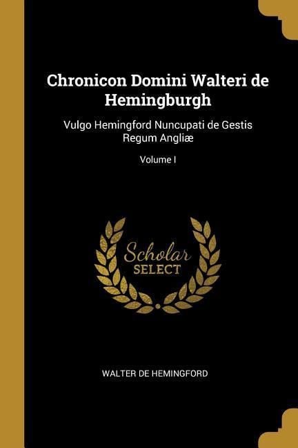 Produktbild: Chronicon Domini Walteri de Hemingburgh