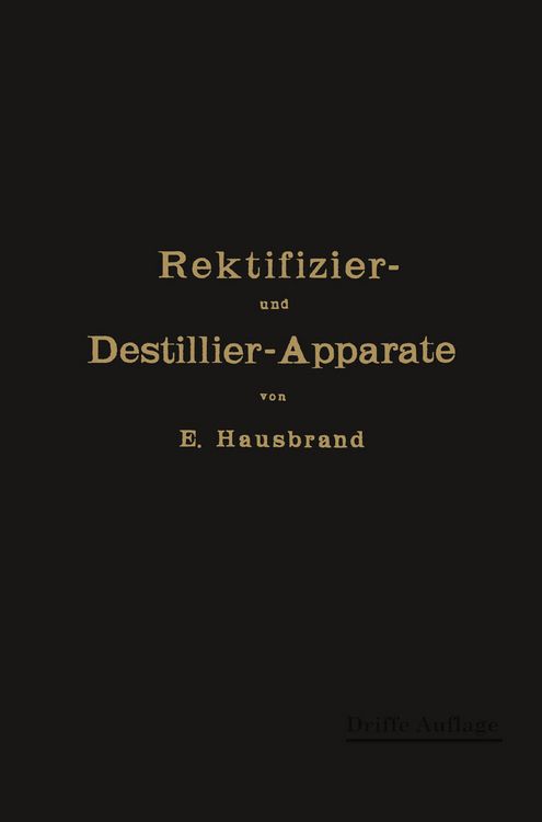 Produktbild: Die Wirkungsweise der Rektifizier- und Destillier-Apparate