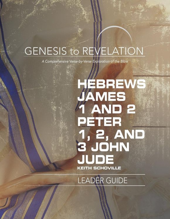 Produktbild: Genesis to Revelation: Hebrews, James, 1-2 Peter, 1,2,3 John, Jude Leader Guide