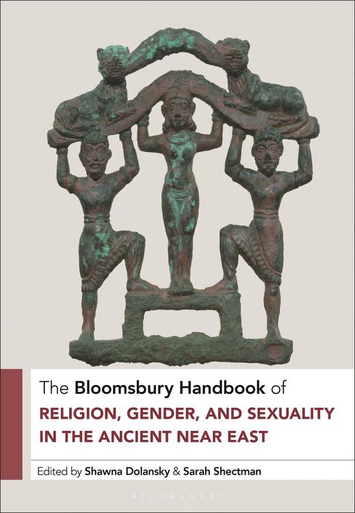 Produktbild: The Bloomsbury Handbook of Religion, Gender, and Sexuality in the Ancient Near East