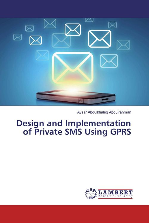 Produktbild: Design and Implementation of Private SMS Using GPRS