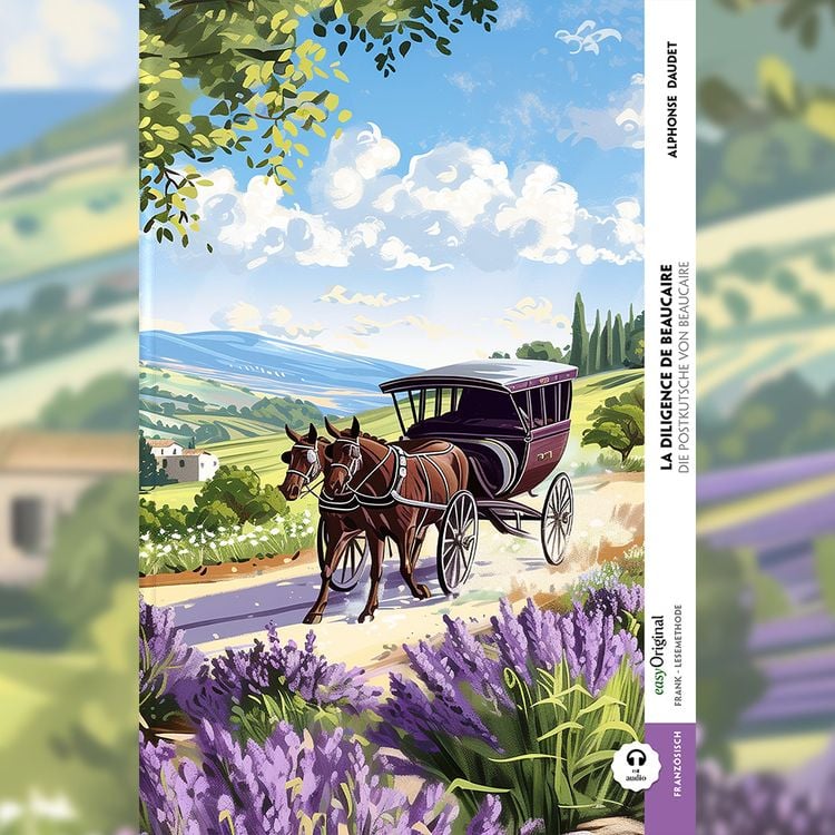 Produktbild: La diligence de Beaucaire / Die Postkutsche von Beaucaire (Buch + Audio-Online) - Frank-Lesemethode - Kommentierte zweisprachige Ausgabe Französisch-D