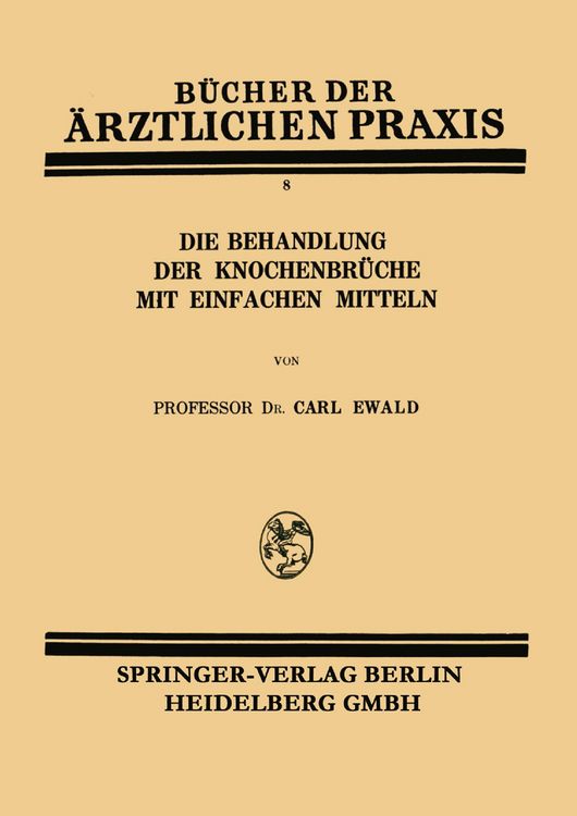 Produktbild: Die Behandlung der Knochenbr&uuml;che mit Einfachen Mitteln