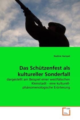 Produktbild: Hampel, N: Das Sch&uuml;tzenfest als kultureller Sonderfall