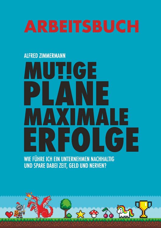 Produktbild: Mutige Pl&auml;ne Maximale Erfolge Arbeitsbuch
