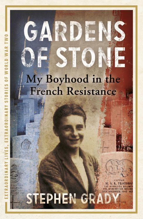 Produktbild: Gardens of Stone: My Boyhood in the French Resistance