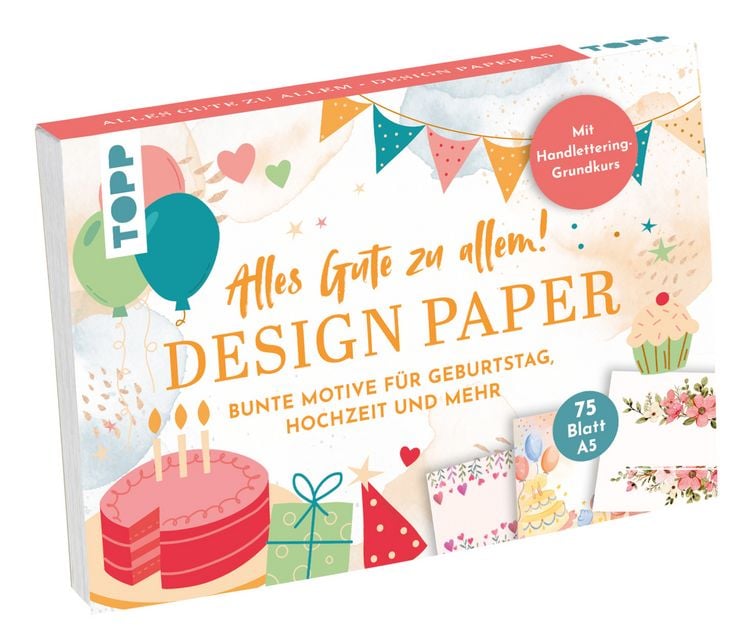 Produktbild: Design Paper A5 Alles Gute zu allem. Mit Handlettering-Grundkurs