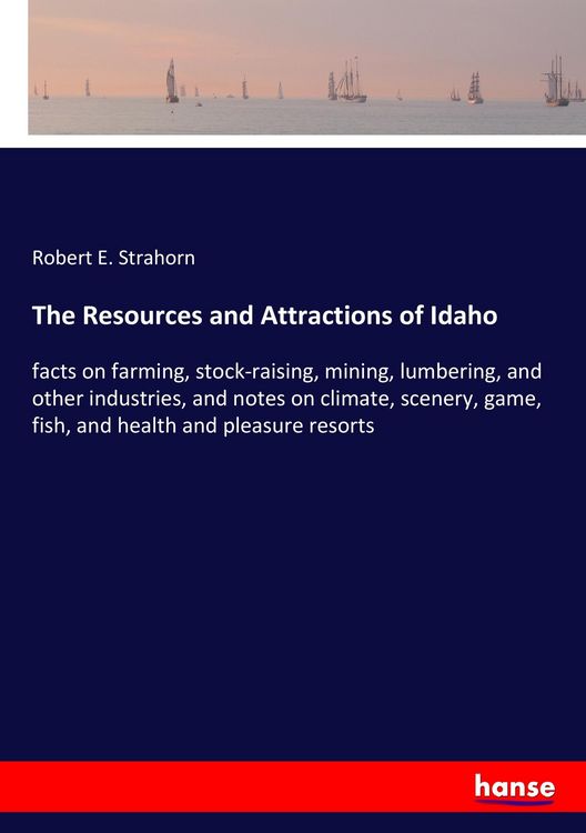 Produktbild: The Resources and Attractions of Idaho