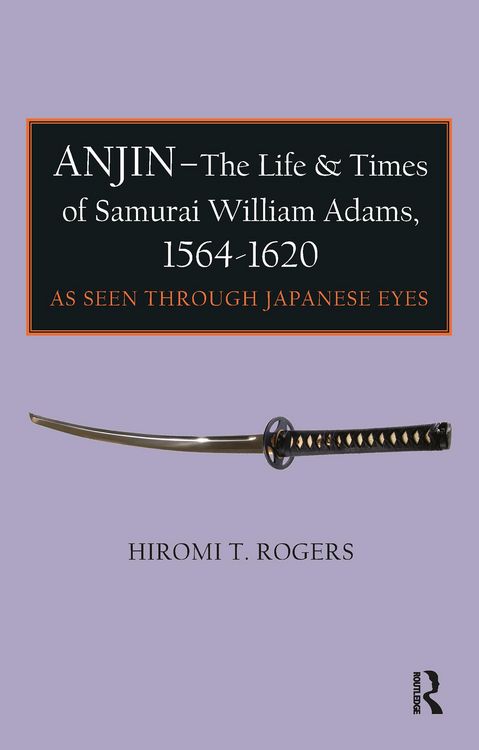 Produktbild: Anjin - The Life and Times of Samurai William Adams, 1564-1620