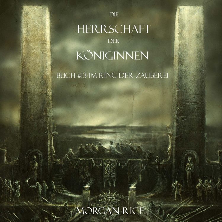 Produktbild: Die Herrschaft Der K&ouml;niginnen (Buch #13 Im Ring Der Zauberei)