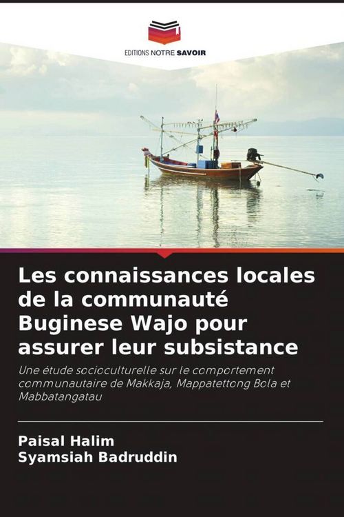 Produktbild: Les connaissances locales de la communaut&eacute; Buginese Wajo pour assurer leur subsistance