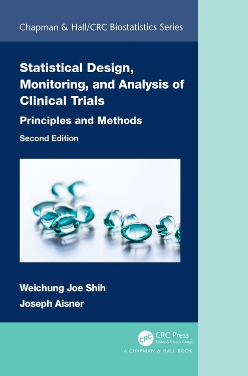 Produktbild: Statistical Design, Monitoring, and Analysis of Clinical Trials