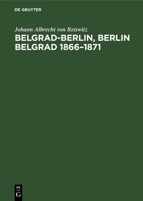 Produktbild: Belgrad-Berlin, Berlin Belgrad 1866-1871