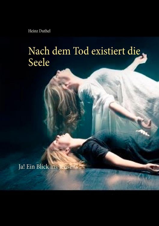 Produktbild: Nach dem Tod existiert die Seele