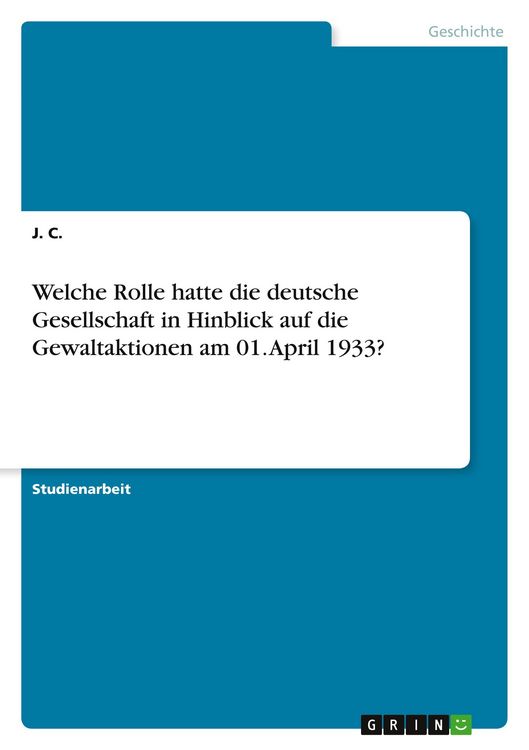 Produktbild: Welche Rolle hatte die deutsche Gesellschaft in Hinblick auf die Gewaltaktionen am 01. April 1933?