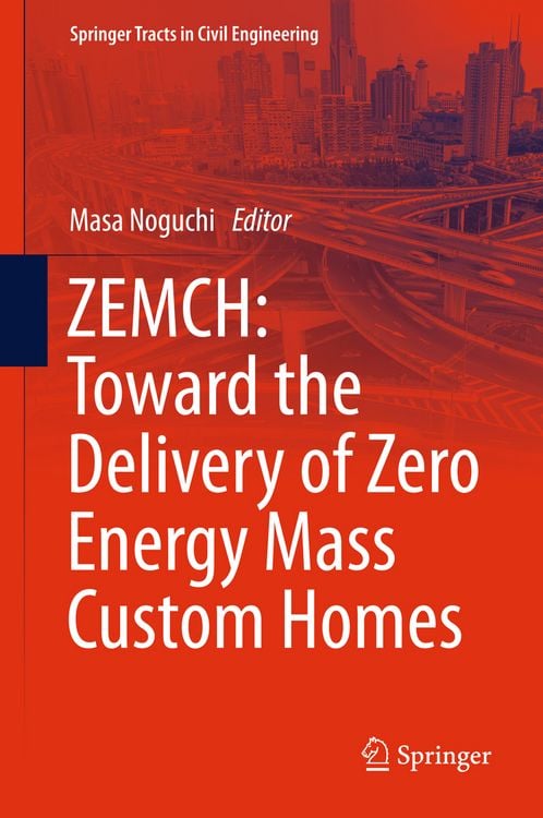 Produktbild: ZEMCH: Toward the Delivery of Zero Energy Mass Custom Homes