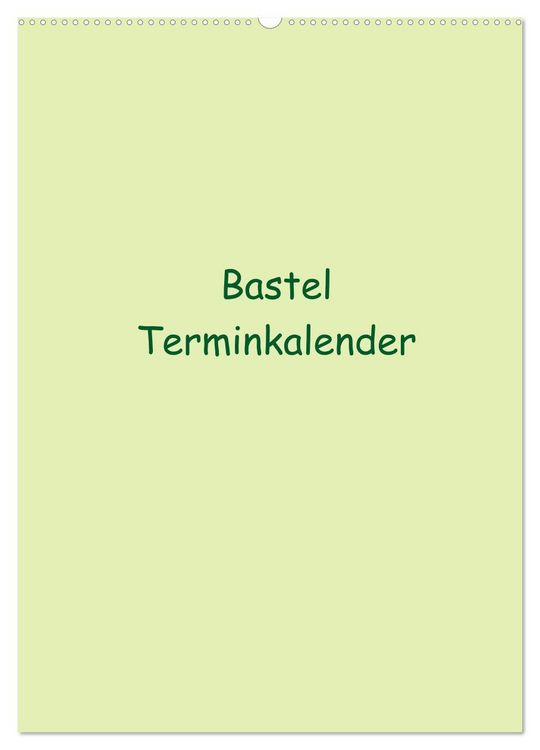 Produktbild: Bastel Terminkalender (Wandkalender 2026 DIN A2 hoch), CALVENDO Monatskalender