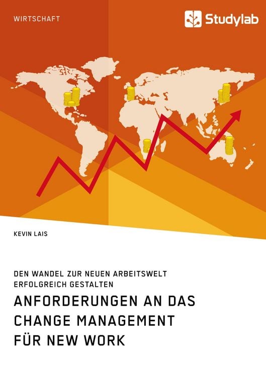 Produktbild: Anforderungen an das Change Management f&uuml;r New Work. Den Wandel zur neuen Arbeitswelt erfolgreich gestalten