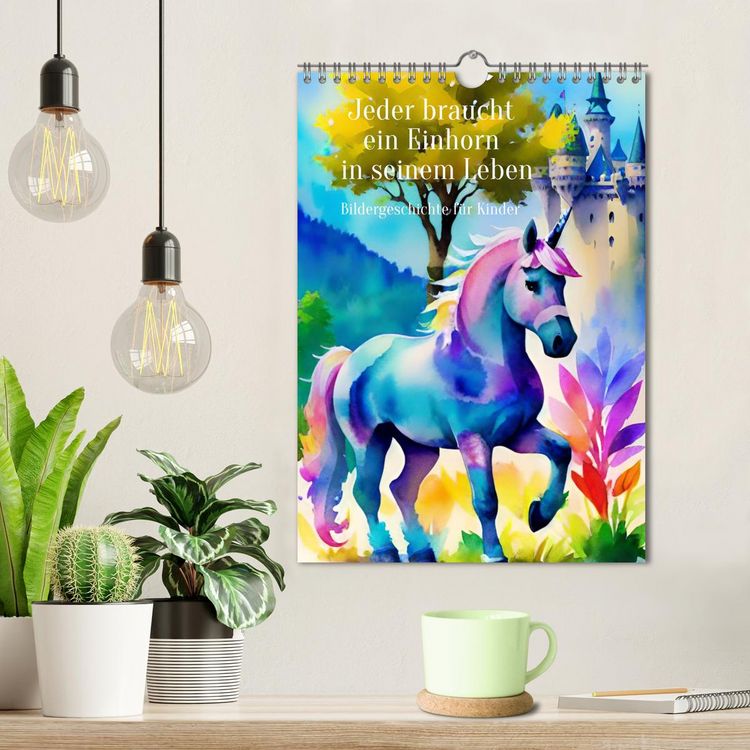Produktbild: Jeder braucht ein Einhorn in seinem Leben - Bildergeschichte f&uuml;r Kinder (Wandkalender 2026 DIN A4 hoch), CALVENDO Monatskalender