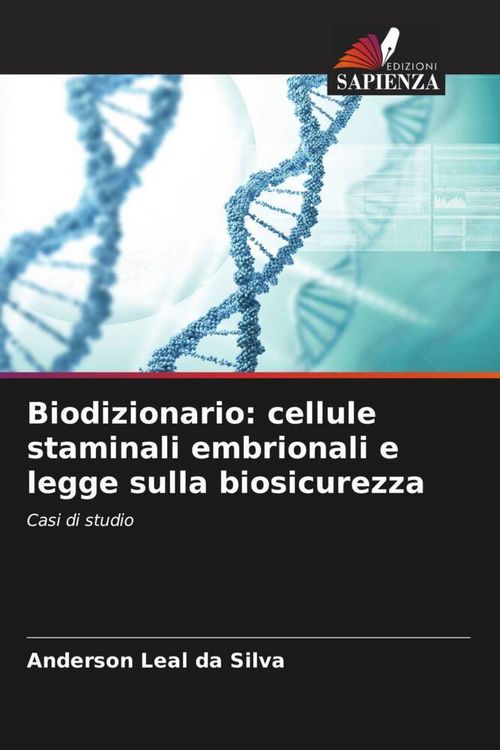 Produktbild: Biodizionario: cellule staminali embrionali e legge sulla biosicurezza
