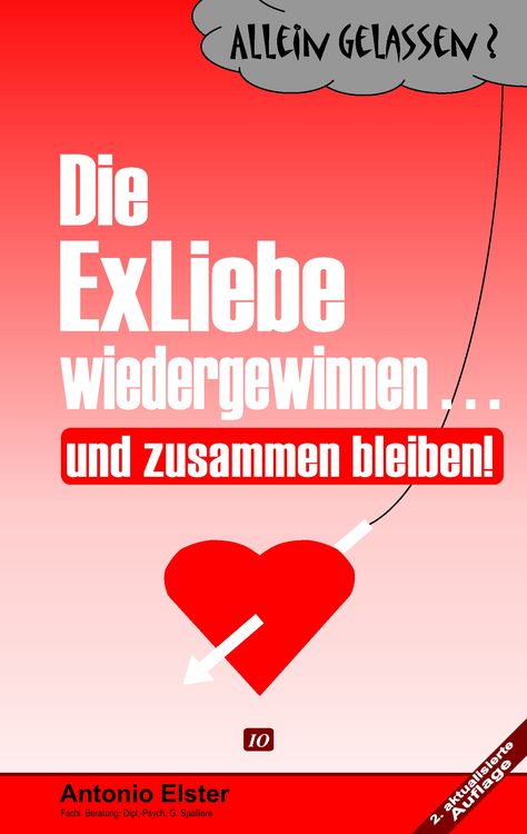 Produktbild: Allein Gelassen? Die Exliebe wiedergewinnen...und zusammen bleiben!