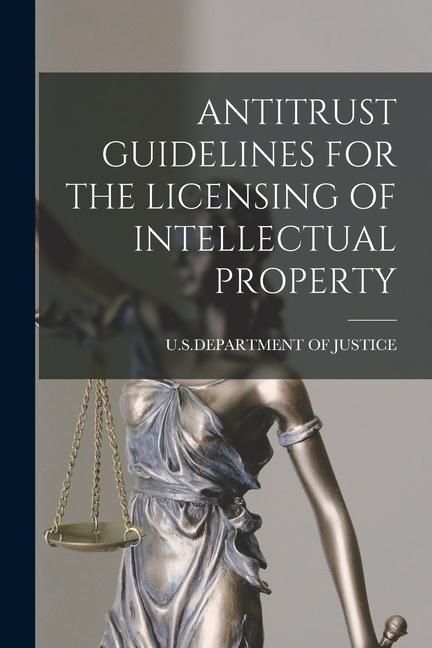 Produktbild: Antitrust Guidelines for the Licensing of Intellectual Property