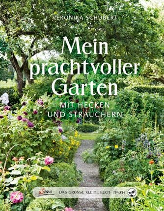 Produktbild: Das gro&szlig;e kleine Buch: Mein prachtvoller Garten mit Hecken und Str&auml;uchern