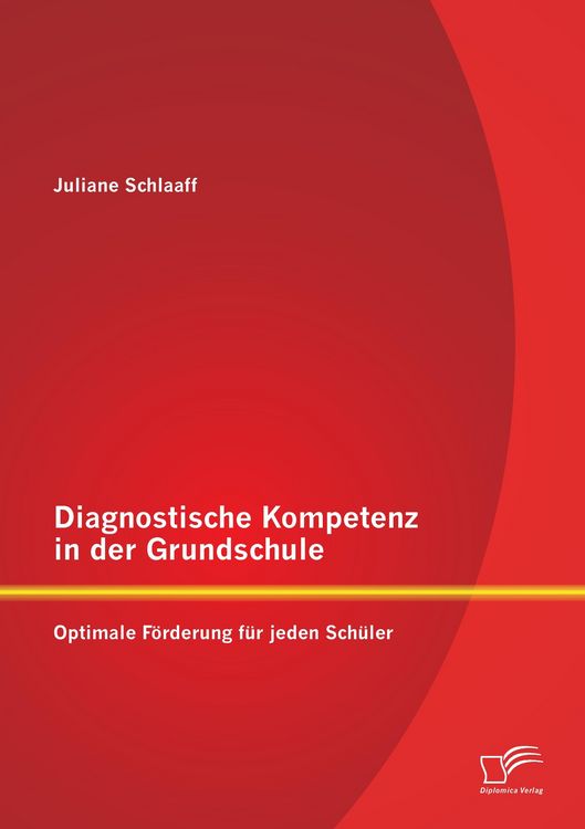Produktbild: Diagnostische Kompetenz in der Grundschule: Optimale F&ouml;rderung f&uuml;r jeden Sch&uuml;ler