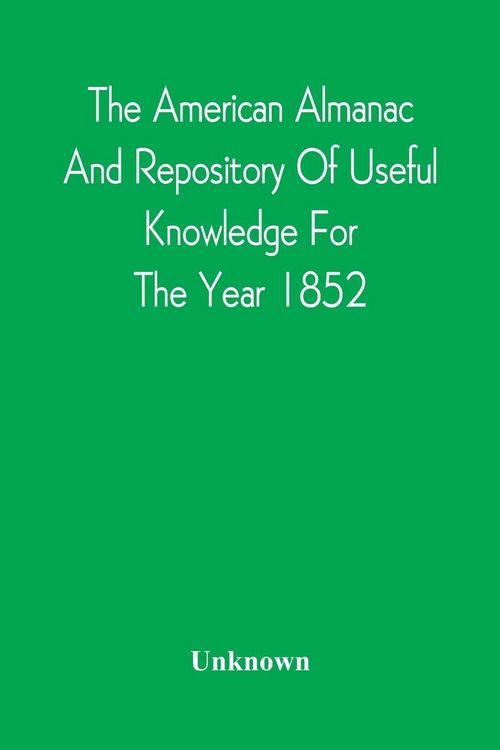 Produktbild: The American Almanac And Repository Of Useful Knowledge For The Year 1852