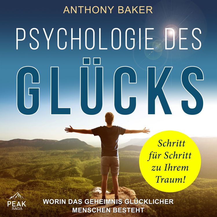 Produktbild: Psychologie des Gl&uuml;cks: Worin das Geheimnis gl&uuml;cklicher Menschen besteht