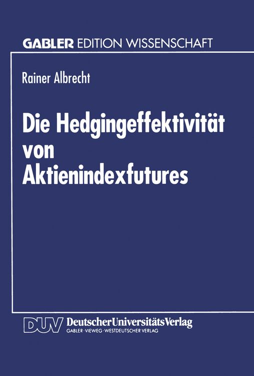 Produktbild: Die Hedgingeffektivit&auml;t von Aktienindexfutures
