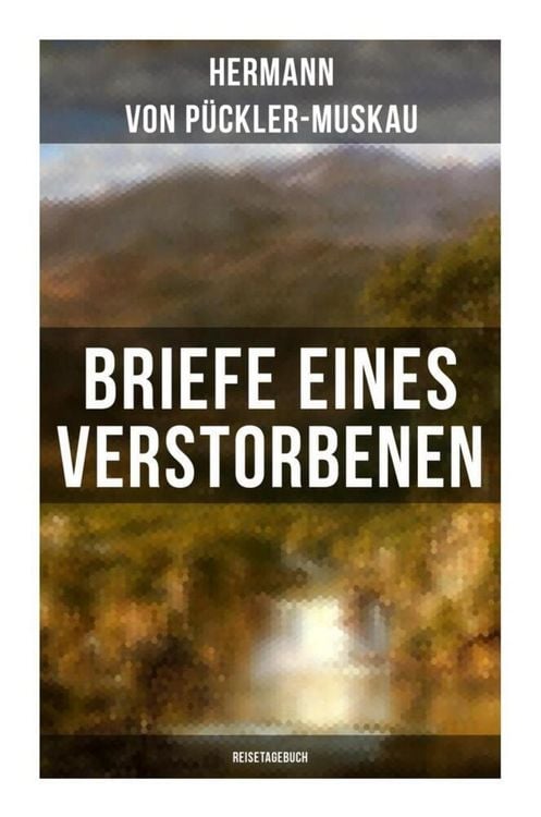 Produktbild: Briefe eines Verstorbenen (Reisetagebuch)