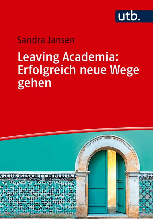Produktbild: Leaving Academia: Erfolgreich neue Wege gehen