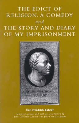 Produktbild: The Edict of Religion, A Comedy, and The Story and Diary of My Imprisonment