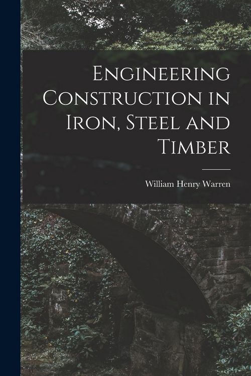 Produktbild: Engineering Construction in Iron, Steel and Timber