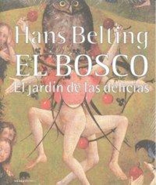Produktbild: El Bosco : el jard&iacute;n de las delicias