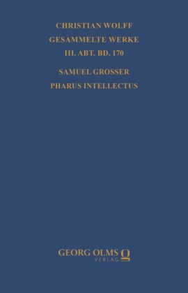 Produktbild: Samuel Grosser: Pharus intellectus sive logica electiva methodo neo-veterum praeceptis