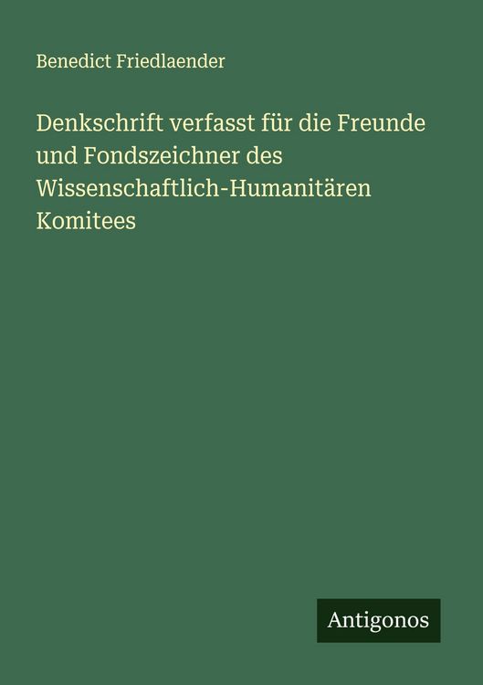 Produktbild: Denkschrift verfasst f&uuml;r die Freunde und Fondszeichner des Wissenschaftlich-Humanit&auml;ren Komitees