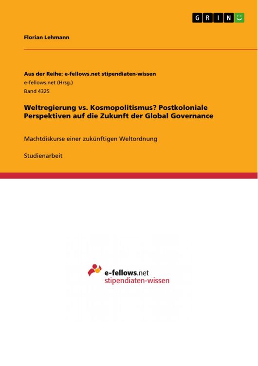 Produktbild: Weltregierung vs. Kosmopolitismus? Postkoloniale Perspektiven auf die Zukunft der Global Governance
