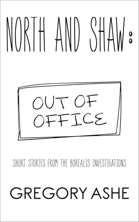 Produktbild: North and Shaw: Out of Office (The Borealis Investigations, #4)