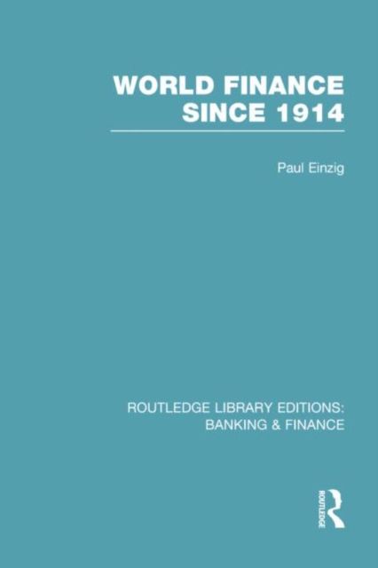 Produktbild: Einzig, P: World Finance Since 1914 (RLE Banking & Finance)