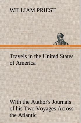 Produktbild: Travels in the United States of America Commencing in the Year 1793, and Ending in 1797. With the Author's Journals of his Two Voyages Across the Atlantic.