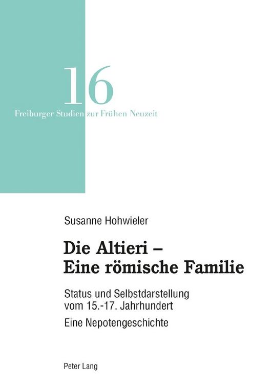 Produktbild: Die Altieri &ndash; Eine r&ouml;mische Familie