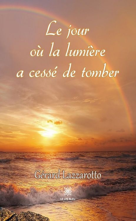 Produktbild: Le jour o&ugrave; la lumi&egrave;re a cess&eacute; de tomber