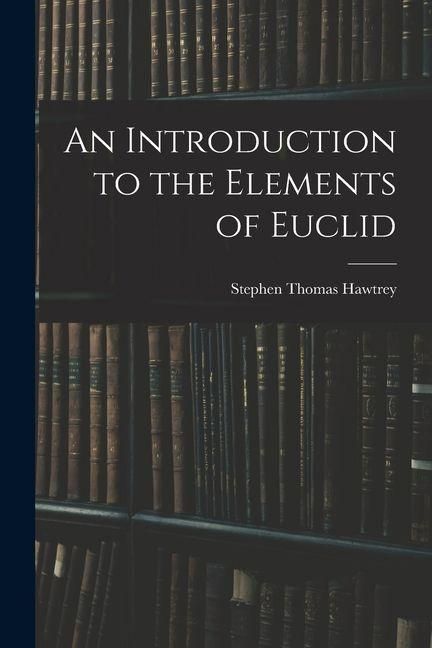 Produktbild: An Introduction to the Elements of Euclid