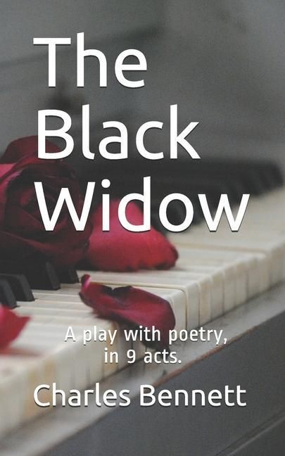 Produktbild: The Black Widow: A play with poetry, in 9 acts